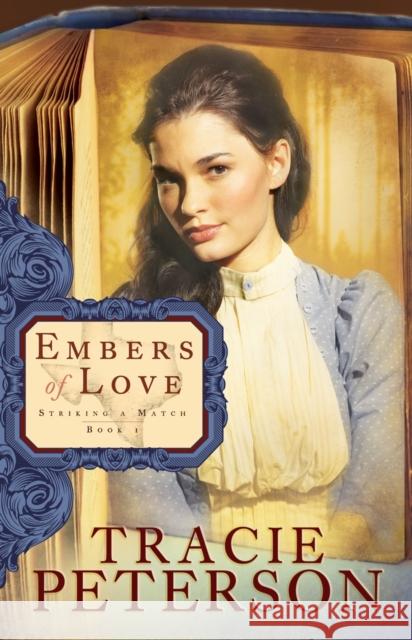 Embers of Love Tracie Peterson 9780764206122