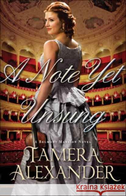 A Note Yet Unsung Tamera Alexander 9780764206245 Bethany House Publishers