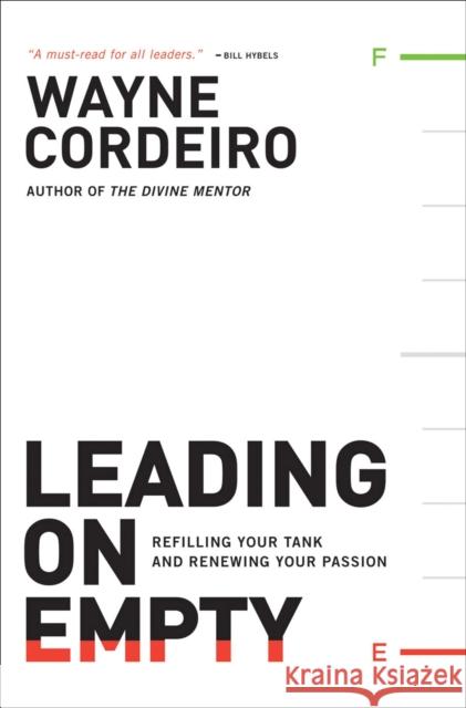 Leading on Empty – Refilling Your Tank and Renewing Your Passion Bob Buford 9780764207594