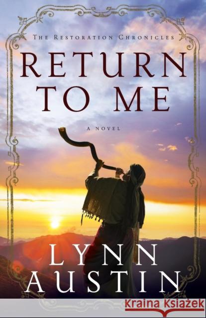 Return to Me Lynn Austin 9780764208980