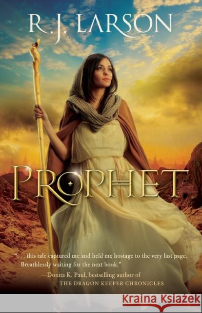 Prophet R. J. Larson 9780764209710 Bethany House Publishers