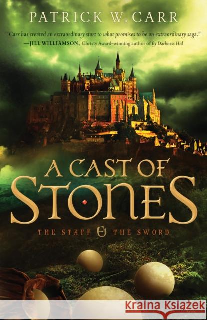 A Cast of Stones Patrick W. Carr 9780764210433 Bethany House Publishers