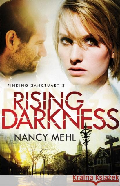 Rising Darkness Nancy Mehl 9780764211591 Bethany House Publishers