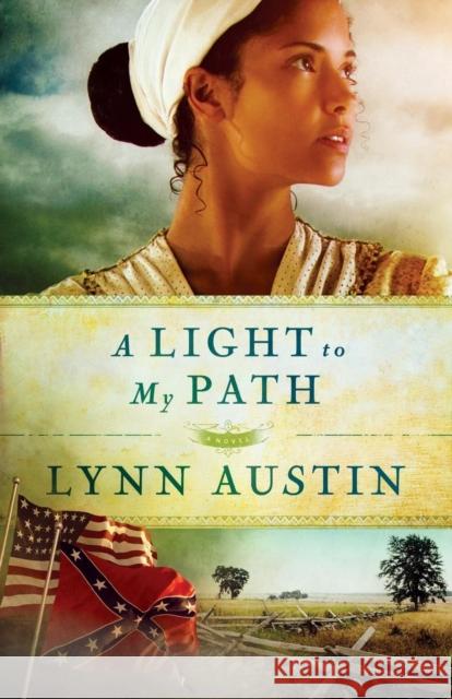 A Light to My Path Lynn N. Austin 9780764211928 Bethany House Publishers