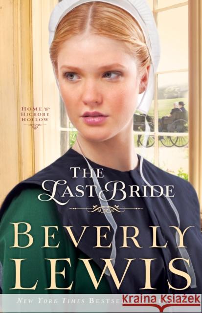The Last Bride Beverly Lewis 9780764211980