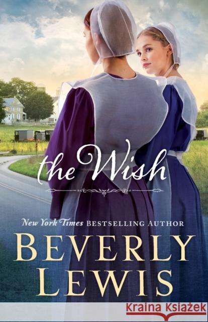 The Wish Beverly Lewis 9780764212499 Bethany House Publishers