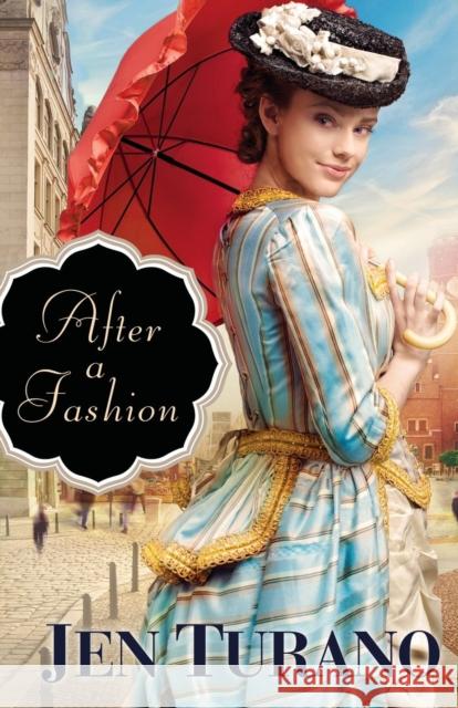 After a Fashion Jen Turano 9780764212758 Bethany House Publishers