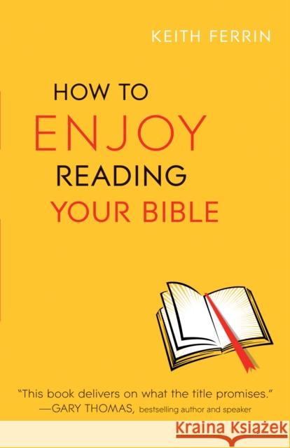 How to Enjoy Reading Your Bible Keith Ferrin 9780764213236