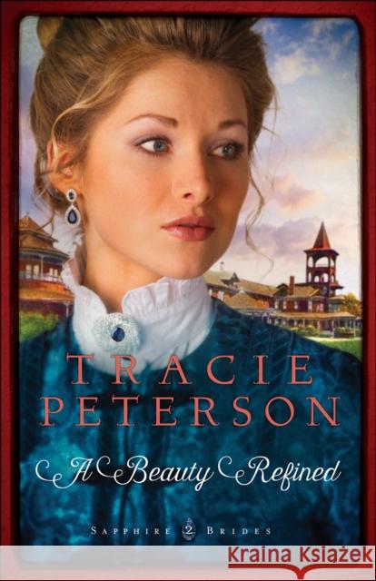 A Beauty Refined Tracie Peterson 9780764213250