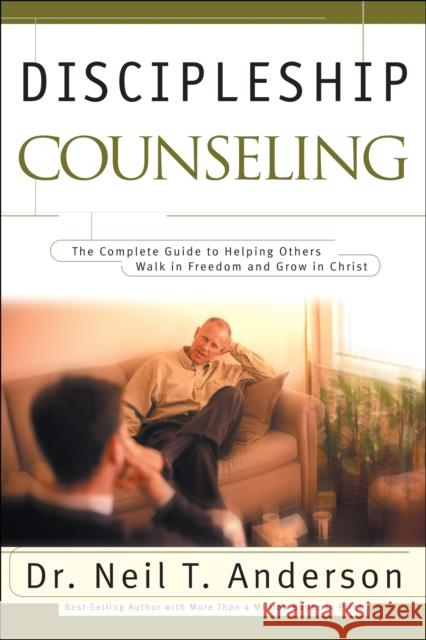 Discipleship Counseling Dr Neil Anderson Sandy Mason 9780764213595 Bethany House Publishers