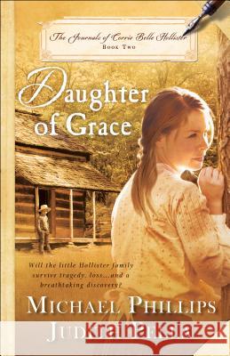 Daughter of Grace Michael Phillips, Judith Pella 9780764219160 Baker Publishing Group