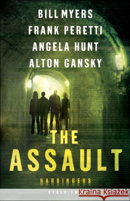 The Assault: Cycle Two of the Harbingers Series Frank Peretti Angela Hunt Bill Myers 9780764219757 Bethany House Publishers