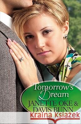Tomorrow's Dream Janette Oke T. Davis Bunn 9780764220548 Bethany House Publishers