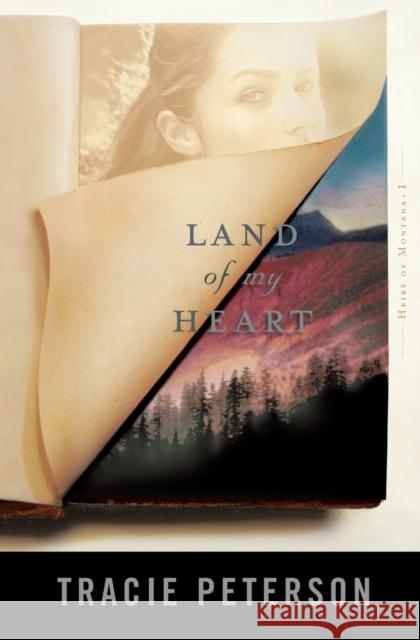 Land of My Heart Tracie Peterson 9780764227691 Bethany House Publishers