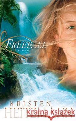 Freefall Kristen Heitzmann 9780764228292 Bethany House Publishers