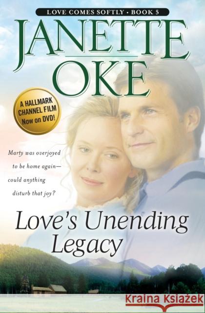 Love's Unending Legacy Janette Oke 9780764228520 Bethany House Publishers