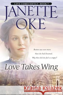 Love Takes Wing Janette Oke 9780764228544