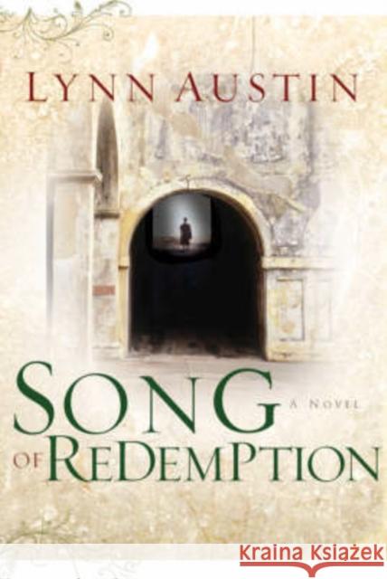 Song of Redemption Lynn N. Austin 9780764229909 Baker Publishing Group