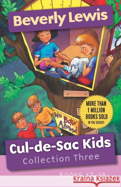 Cul-De-Sac Kids Collection Three: Books 13-18 Beverly Lewis 9780764230509 Bethany House Publishers