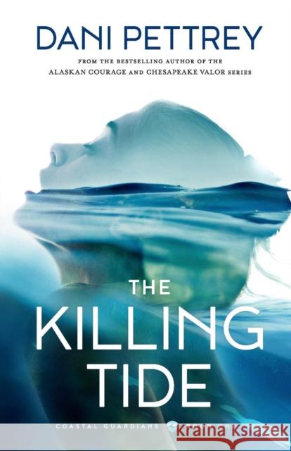 The Killing Tide Dani Pettrey 9780764230844