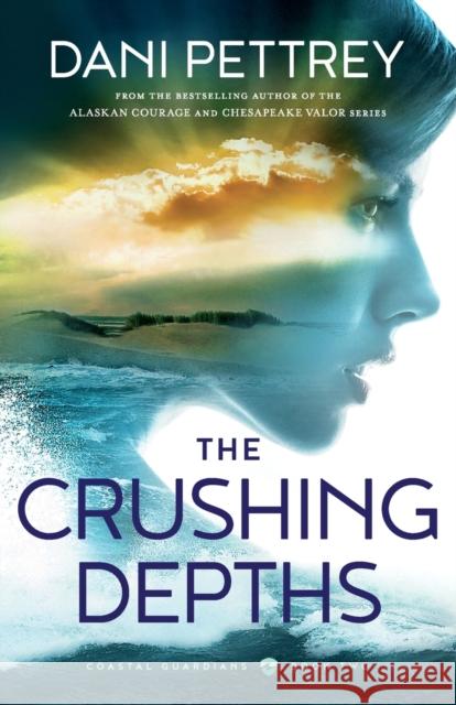 The Crushing Depths Dani Pettrey 9780764230851