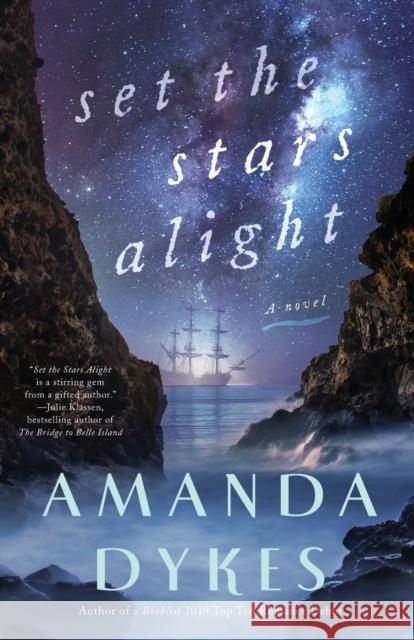 Set the Stars Alight Amanda Dykes 9780764232671