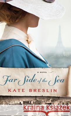 Far Side of the Sea Kate Breslin 9780764233111 Bethany House Publishers