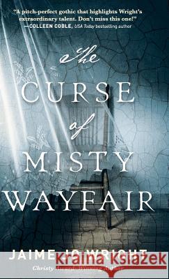 Curse of Misty Wayfair Jaime Jo Wright 9780764233227