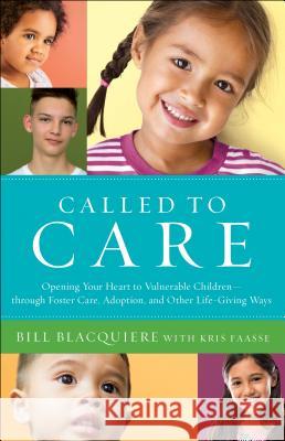 Called to Care Blacquiere, Bill 9780764233340 Bethany House Publishers