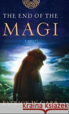 End of the Magi Patrick W. Carr 9780764234804