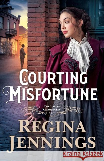 Courting Misfortune Regina Jennings 9780764235344 Bethany House Publishers