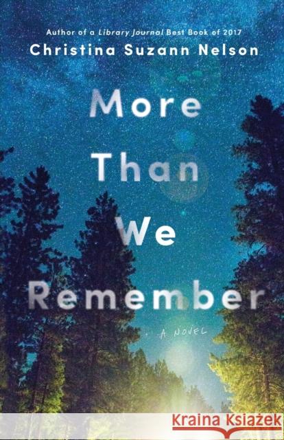 More Than We Remember Christina Suzann Nelson 9780764235382 Bethany House Publishers