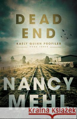Dead End Nancy Mehl 9780764235566 Bethany House Publishers