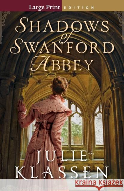 Shadows of Swanford Abbey Julie Klassen 9780764236211