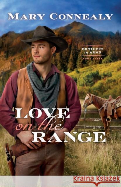 Love on the Range Mary Connealy 9780764237744 Baker Publishing Group
