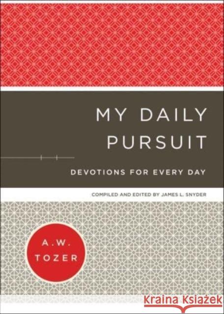 My Daily Pursuit – Devotions for Every Day James L. Snyder 9780764238413