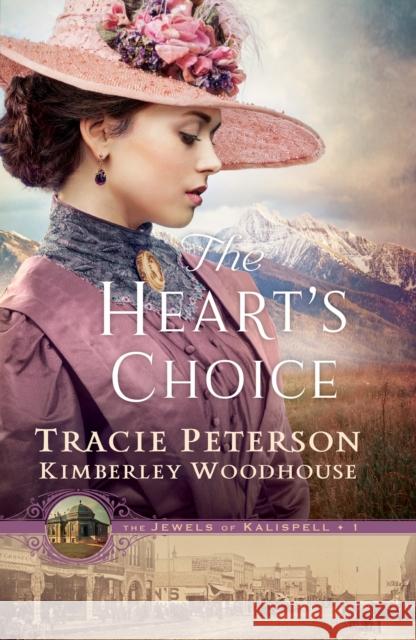 The Heart`s Choice Kimberley Woodhouse 9780764238987 Baker Publishing Group