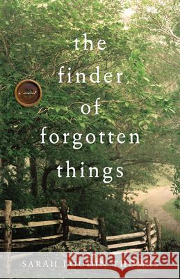 Finder of Forgotten Things Thomas, Sarah Loudin 9780764239434