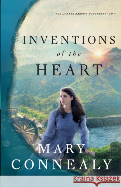 Inventions of the Heart Mary Connealy 9780764239595 Bethany House Publishers