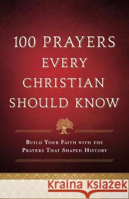 100 Prayers Every Christian Should Know Na 9780764239724 Bethany House Publishers