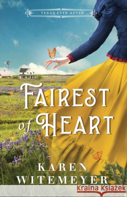 Fairest of Heart Karen Witemeyer 9780764240416 Baker Publishing Group