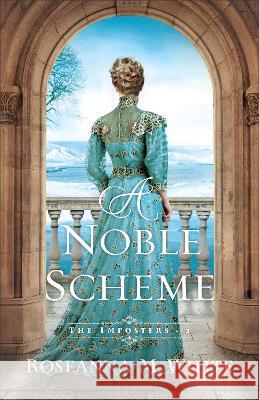 A Noble Scheme Roseanna M. White 9780764240935