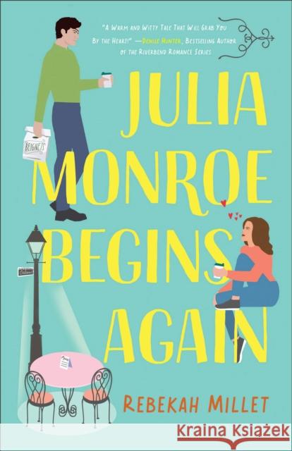 Julia Monroe Begins Again Rebekah Millet 9780764240959 Bethany House Publishers
