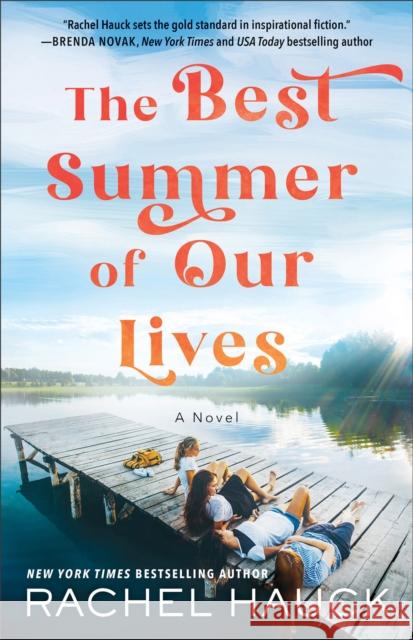 The Best Summer of Our Lives Rachel Hauck 9780764240973 Baker Publishing Group