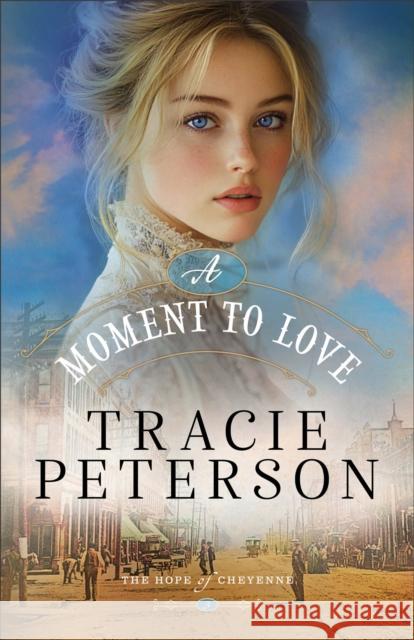 A Moment to Love Tracie Peterson 9780764241123