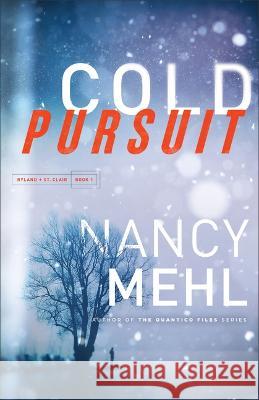 Cold Pursuit Nancy Mehl 9780764241383