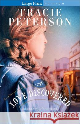 A Love Discovered Tracie Peterson 9780764242700 Bethany House Publishers