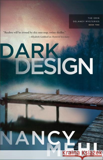 Dark Design Nancy Mehl 9780764243370