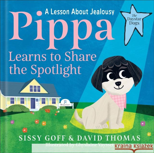 Pippa Learns to Share the Spotlight: A Lesson About Jealousy David Thomas 9780764243479