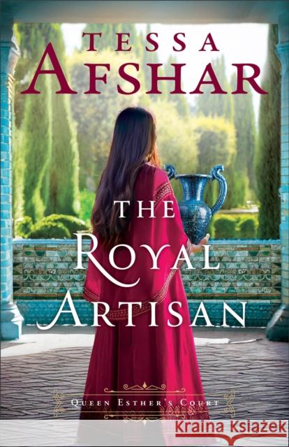 The Royal Artisan Tessa Afshar 9780764243707